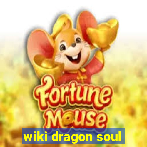 wiki dragon soul